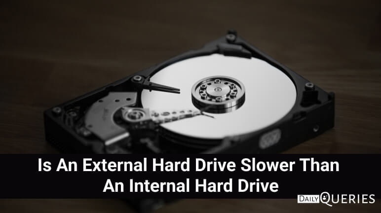 Is An External Hard Drive Slower Than An Internal Hard Drive