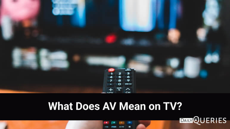 What Does AV Mean on TV