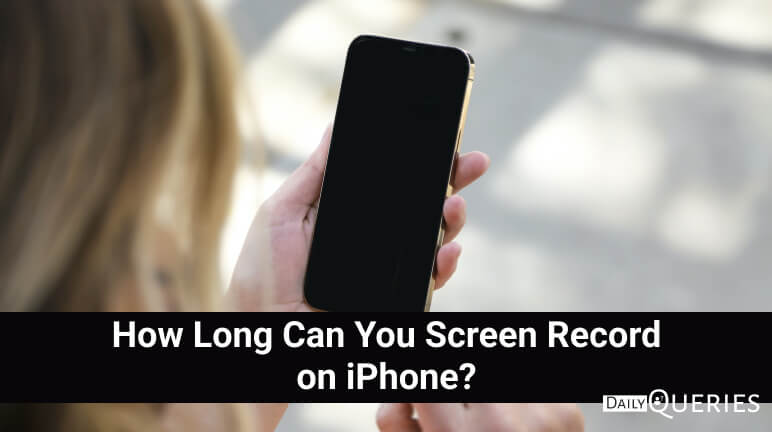 How Long Can You Screen Record on iPhone